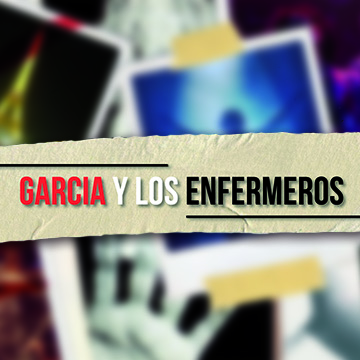 García y Los Enfermeros